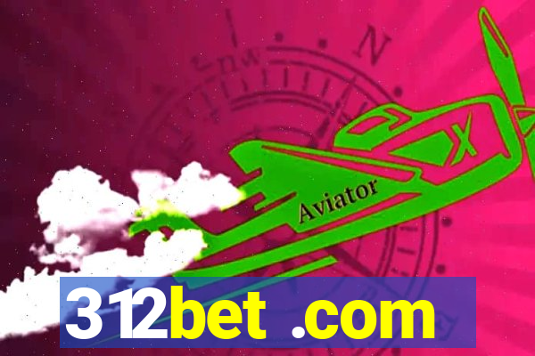 312bet .com